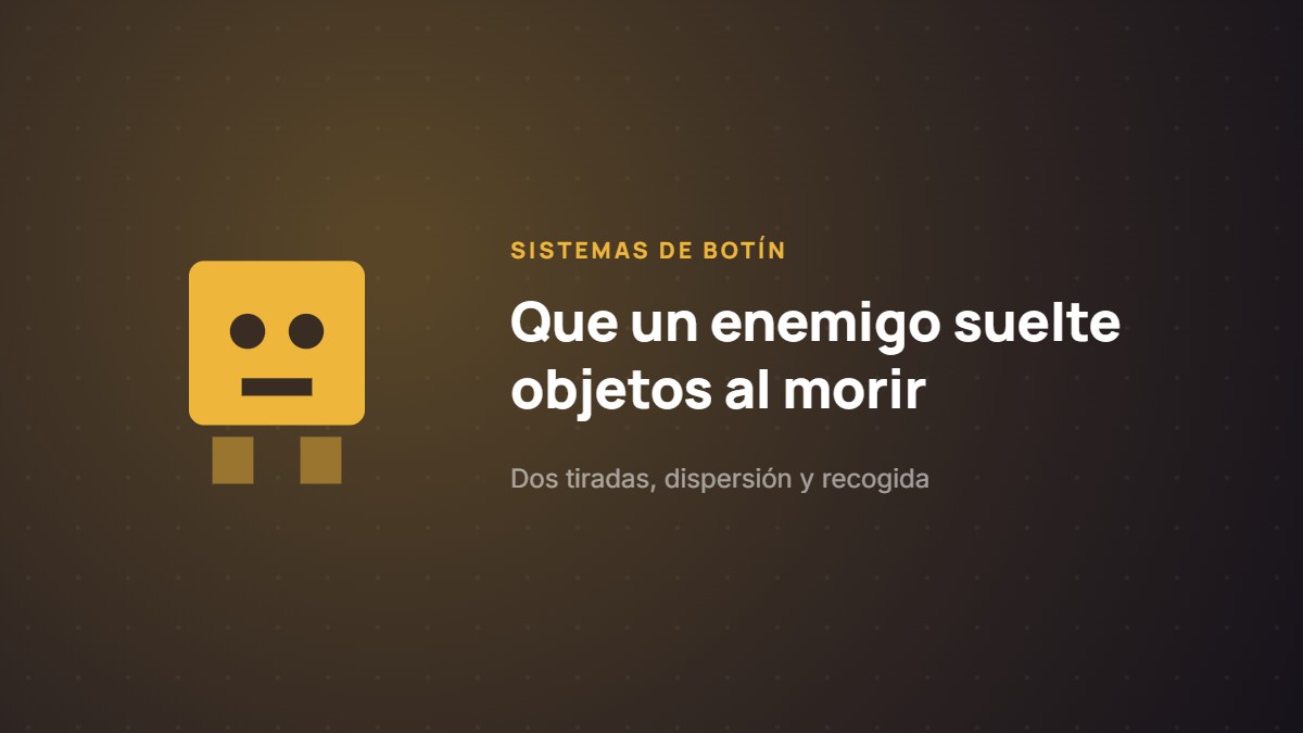 Cómo hacer que un enemigo suelte objetos al morir