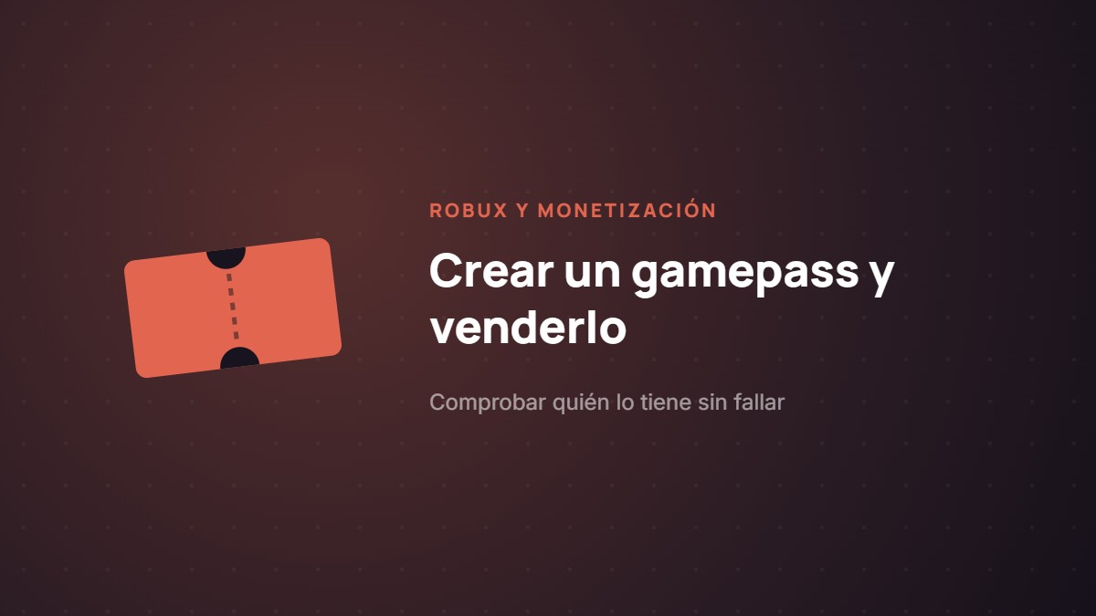 Cómo crear un gamepass y venderlo en tu juego