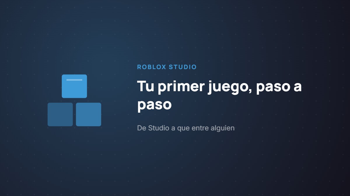 Cómo crear tu primer juego en Roblox Studio paso a paso