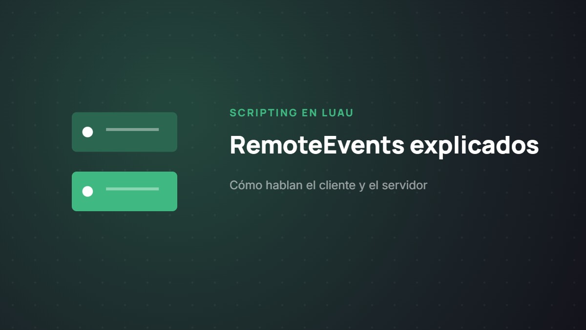 RemoteEvents: cómo hablan el cliente y el servidor