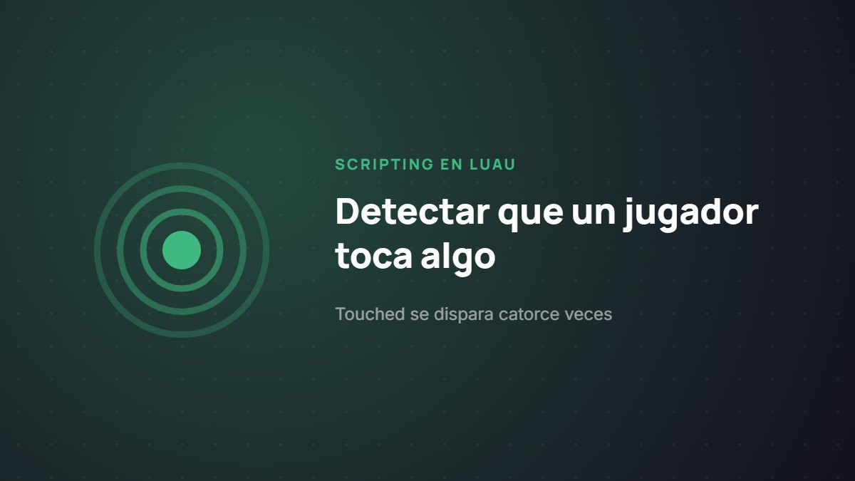 Touched en Roblox: por qué se dispara catorce veces